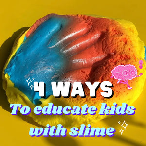 4 Fun Ways To Educate Kids With Slime