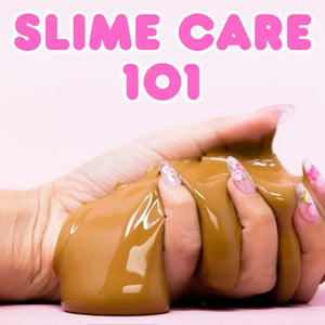 Slime Care 101